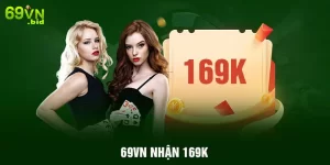 69vn nhận 169k khuyến mãi hấp dẫn dành cho người mới chơi