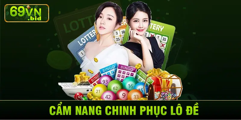 Cẩm nang chinh phục lô đề