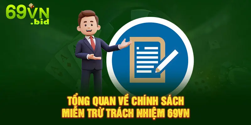 Tổng quan về chính sách miễn trừ trách nhiệm 69VN