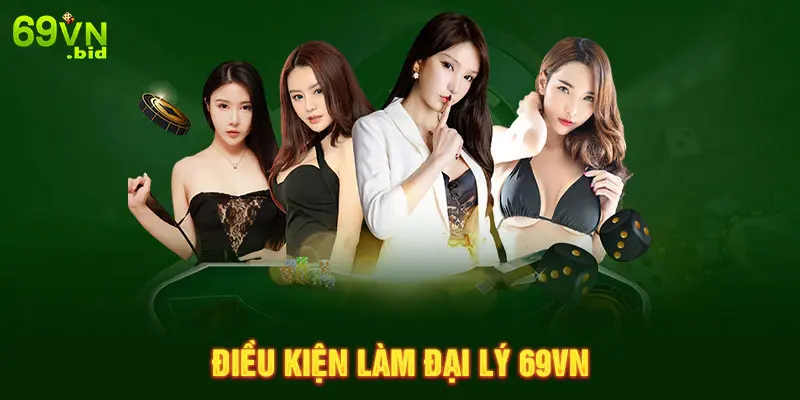 Điều kiện làm đại lý 69VN