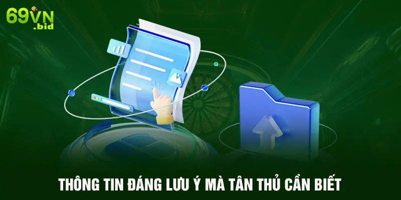 Thông tin đáng lưu ý mà tân thủ cần biết