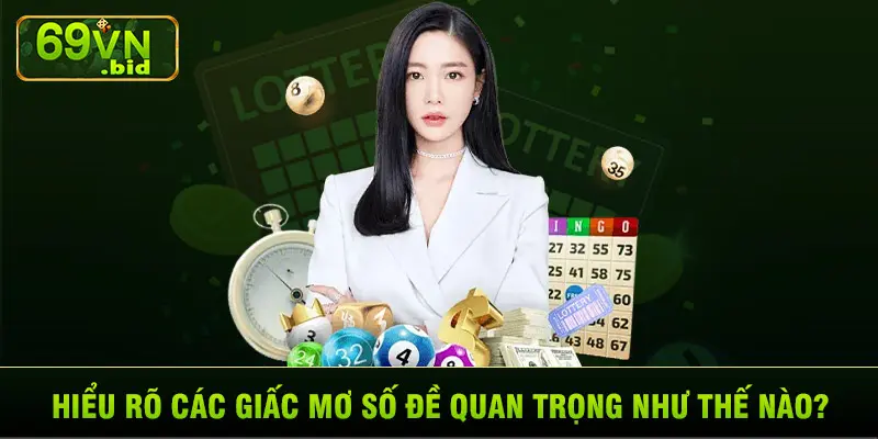 Hiểu rõ các giấc mơ số đề quan trọng như thế nào?