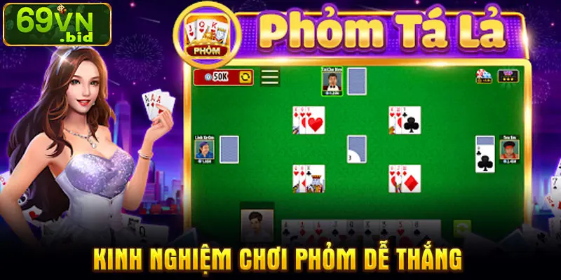 Kinh nghiệm chơi phỏm dễ thắng