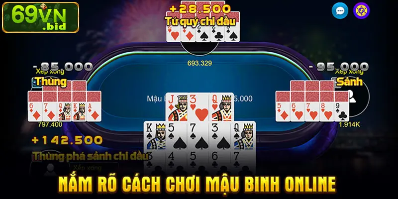 Nắm rõ cách chơi mậu binh online