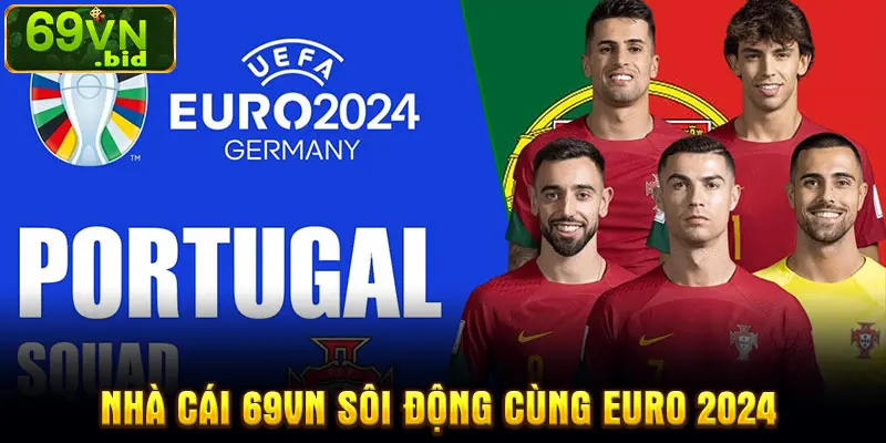 Nhà cái 69VN sôi động cùng Euro 2024