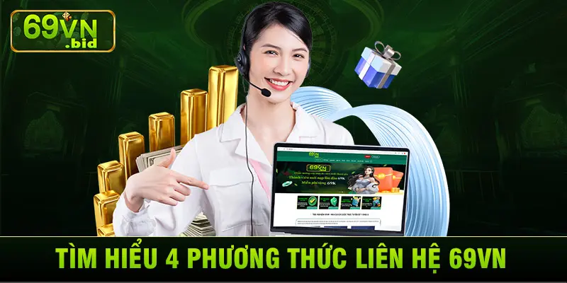 Tìm hiểu 4 phương thức liên hệ 69VN