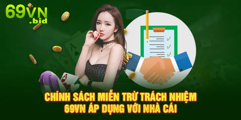 Chính sách miễn trừ trách nhiệm 69VN áp dụng với nhà cái