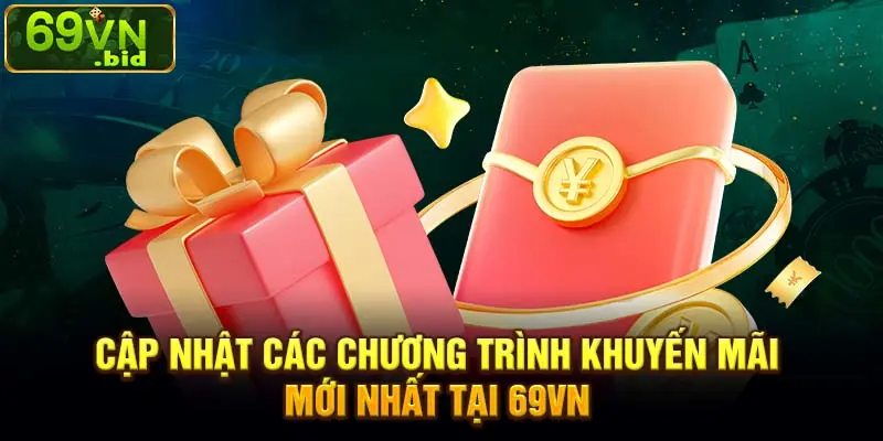 Cập nhật các chương trình khuyến mãi mới nhất cho người chơi