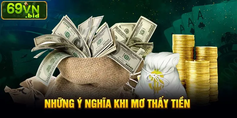 Những ý nghĩa khi mơ thấy tiền